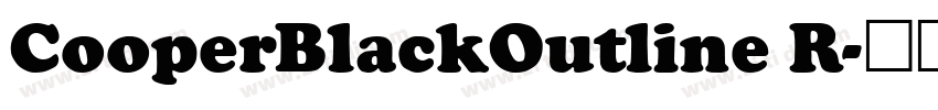 CooperBlackOutline R字体转换 CooperBlackOutline R字体转换